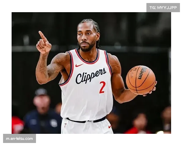 伦纳德连续40场20+创纪录 但负荷管理问题影响季后赛续航